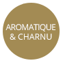 Aromatique et charnu